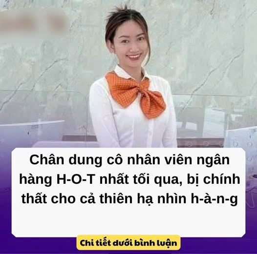 Danh tính cô nhân viên ngân hàng bị chính thất o-á-n-h đến l-ò-i cả l-ọ-t k-h-e